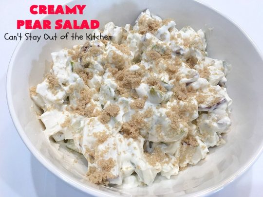 Creamy Pear Salad | Can't Stay Out of the Kitchen | this delectable #fruit #salad is so quick & easy to make up. It's terrific for company or #holiday dinners like #Thanksgiving or #Christmas since it can be made in advance. #pears #CreamCheese #salad #CreamyPearSalad