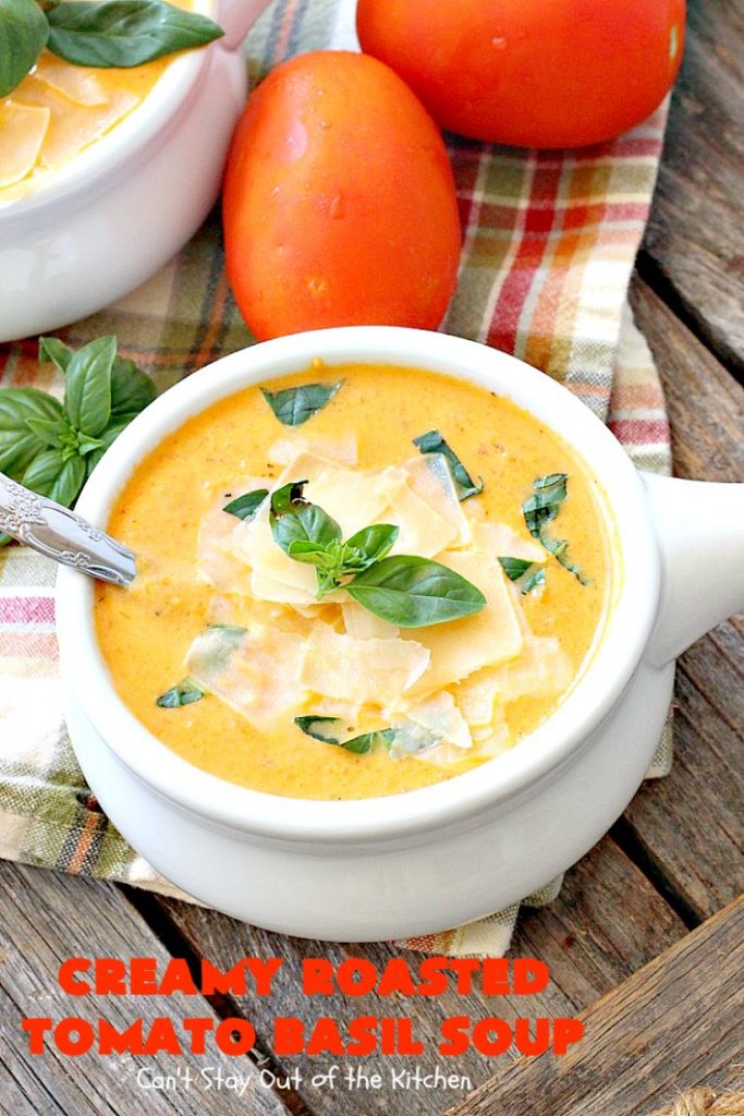 Creamy Roasted Tomato Basil Soup | Can't Stay Out of the Kitchen | dynamite #soup starts with roasted #tomatoes & veggies. This wonderful comfort food is perfect for cool, fall nights. #glutenfree #parmesancheese