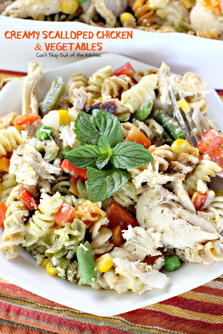 Creamy Scalloped Chicken and Vegetables | Can't Stay Out of the Kitchen