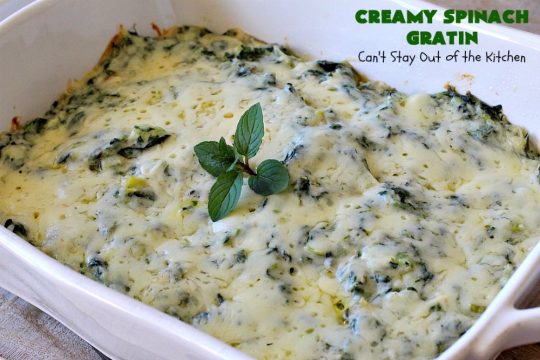 Creamy Spinach Gratin | Can't Stay Out of the Kitchen | Fantastic & mouthwatering #Spinach #casserole with #Parmesan & #GruyereCheese. My favorite #SpinachSideDish for company or #holiday meals. #GlutenFree #CreamySpinachGratin
