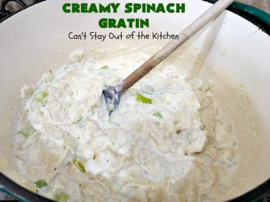 Creamy Spinach Gratin | Can't Stay Out of the Kitchen | Fantastic & mouthwatering #Spinach #casserole with #Parmesan & #GruyereCheese. My favorite #SpinachSideDish for company or #holiday meals. #GlutenFree #CreamySpinachGratin