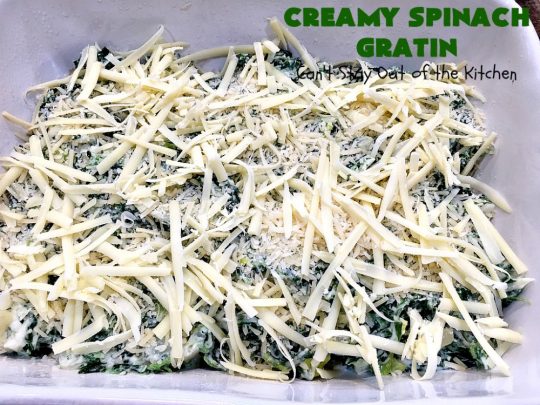 Creamy Spinach Gratin | Can't Stay Out of the Kitchen | Fantastic & mouthwatering #Spinach #casserole with #Parmesan & #GruyereCheese. My favorite #SpinachSideDish for company or #holiday meals. #GlutenFree #CreamySpinachGratin