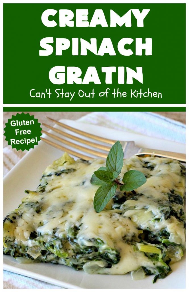 Creamy Spinach Gratin | Can't Stay Out of the Kitchen | Fantastic & mouthwatering #Spinach #casserole with #Parmesan & #GruyereCheese. My favorite #SpinachSideDish for company or #holiday meals. #GlutenFree #CreamySpinachGratin