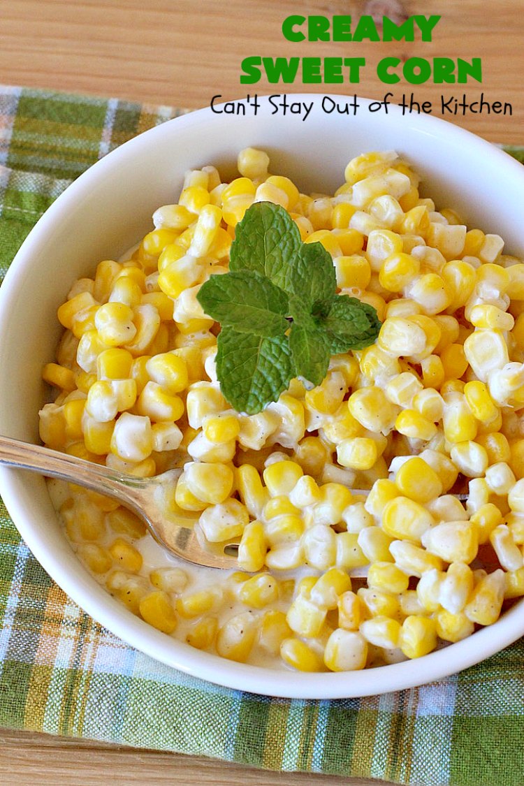 Creamy Sweet Corn | Can't Stay Out of the Kitchen | This fantastic #corn dish takes 10 minutes to make & is one of the best you'll ever eat. Tastes a lot like #RudysBBQ #creamedcorn. Everyone raves over this #sweetcorn dish. #glutenfree #SideDish #vegetable #CreamCheese