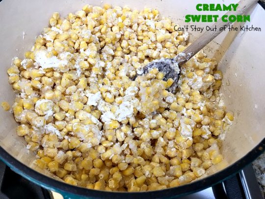 Creamy Sweet Corn | Can't Stay Out of the Kitchen | This fantastic #corn dish takes 10 minutes to make & is one of the best you'll ever eat. Tastes a lot like #RudysBBQ #creamedcorn. Everyone raves over this #sweetcorn dish. #glutenfree #SideDish #vegetable #CreamCheese