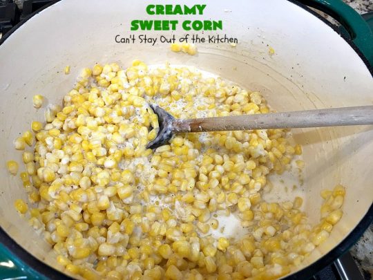 Creamy Sweet Corn | Can't Stay Out of the Kitchen | This fantastic #corn dish takes 10 minutes to make & is one of the best you'll ever eat. Tastes a lot like #RudysBBQ #creamedcorn. Everyone raves over this #sweetcorn dish. #glutenfree #SideDish #vegetable #CreamCheese