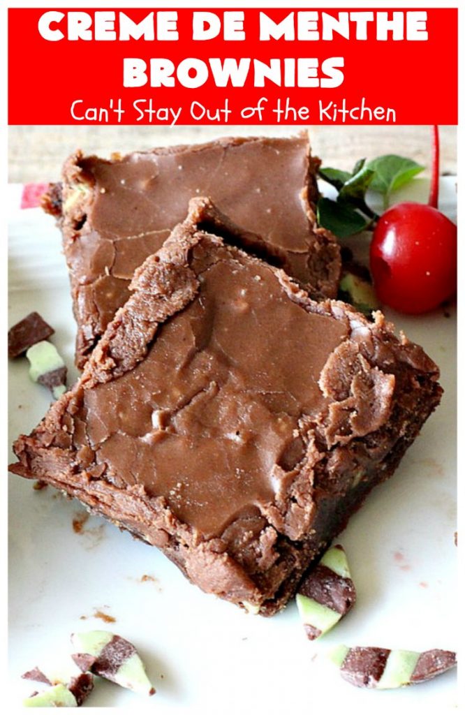 Creme De Menthe Brownies | Can't Stay Out of the Kitchen | these amazing #brownies include #chocolate & #CremeDeMenthe baking chips. They're topped with a luscious #fudge frosting. Perfect for #holiday #baking, #tailgating parties or a #ChristmasCookieExchange. #dessert #ChocolateDessert #HolidayDessert #cookie #CremeDeMentheBrownies