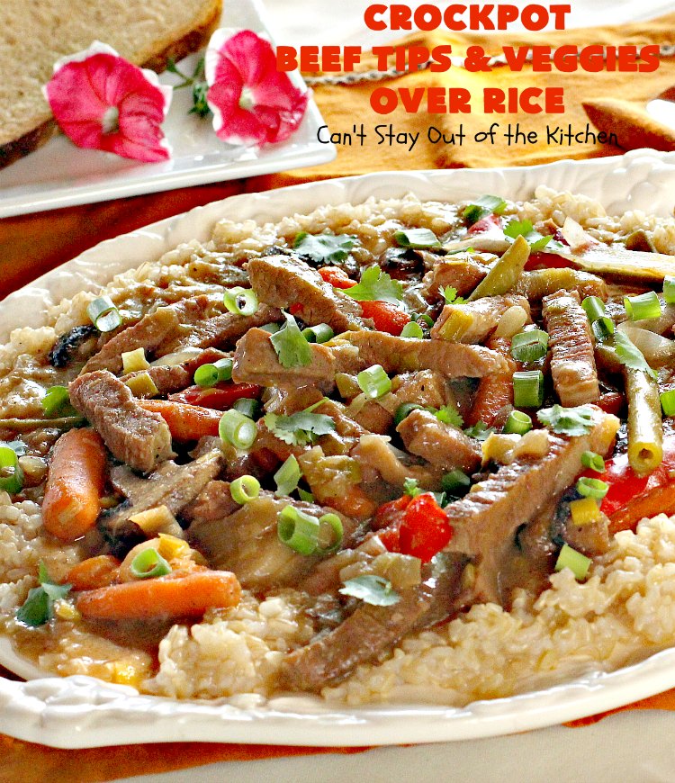 Crockpot Beef Tips and Veggies Over Rice | Can't Stay Out of the Kitchen | this sensational #beef entree takes 10 minutes prep. work & then cooked in the #crockpot. It's really easy, but also healthy since it uses NO canned soups or gravy mix. #glutenfree #carrots #greenbeans #beeftips
