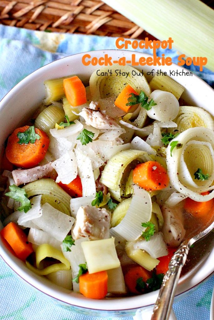 Crockpot Cock-a-Leekie Soup | Can't Stay Out of the Kitchen | delicious & easy #soup made in the #crockpot. Great way to use up leftover #turkey, too. #glutenfree #chicken #leeks