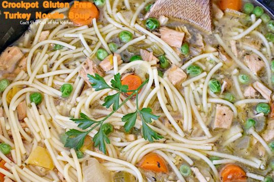 Crockpot Gluten Free Turkey Noodle Soup | Can't Stay Out of the Kitchen | this #soup turned out fantastic. Used leftover #turkey & broth & made it in the #crockpot. #glutenfree
