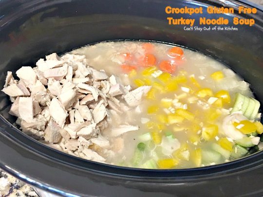 Crockpot Gluten Free Turkey Noodle Soup | Can't Stay Out of the Kitchen | this #soup turned out fantastic. Used leftover #turkey & broth & made it in the #crockpot. #glutenfree