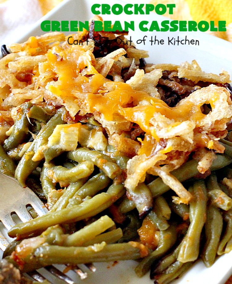 Crockpot Green Bean Casserole | Can't Stay Out of the Kitchen | this fantastic #greenbean #casserole is NOT the traditional #recipe. This one is SO much better! It uses #cheddarcheese #waterchestnuts & cream of celery soup along with #FrenchFriedOnions. The flavors are marvelous. Perfect for #holidays like #Thanksgiving or #Christmas.