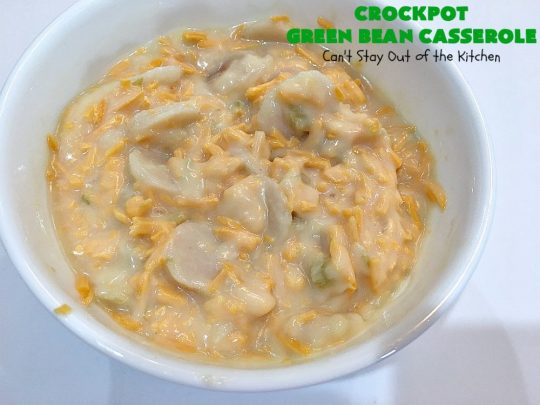 Crockpot Green Bean Casserole | Can't Stay Out of the Kitchen | this fantastic #greenbean #casserole is NOT the traditional #recipe. This one is SO much better! It uses #cheddarcheese #waterchestnuts & cream of celery soup along with #FrenchFriedOnions. The flavors are marvelous. Perfect for #holidays like #Thanksgiving or #Christmas.