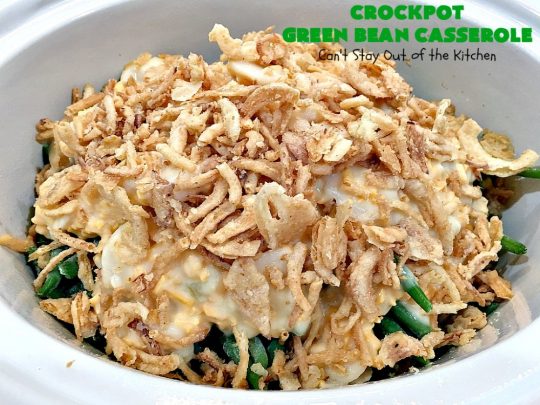 Crockpot Green Bean Casserole | Can't Stay Out of the Kitchen | this fantastic #greenbean #casserole is NOT the traditional #recipe. This one is SO much better! It uses #cheddarcheese #waterchestnuts & cream of celery soup along with #FrenchFriedOnions. The flavors are marvelous. Perfect for #holidays like #Thanksgiving or #Christmas.