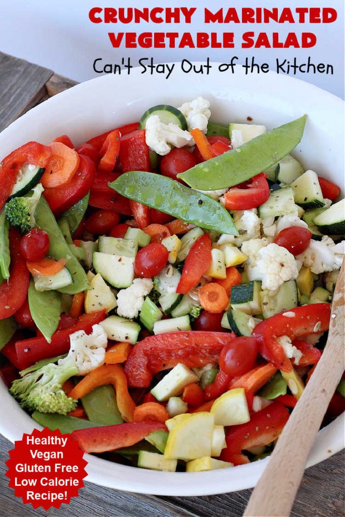 Crunchy Marinated Vegetable Salad | Can't Stay Out of the Kitchen | this #healthy & delicious #salad is #vegan, #GlutenFree, #LowCalorie & terrific for a company dinner. It's lasts several days in the refrigerator so it's great for lunches too. #MarinatedVegetableSalad #CrunchyMarinatedVegetableSalad #tomatoes #broccoli #cauliflower #Zucchini #carrots #SnowPeas #HendricksonsOriginalOliveOilAndSweetVinegarSaladDressing