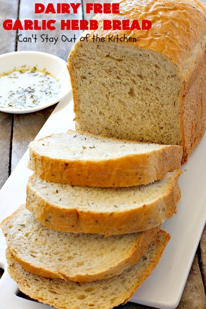 Dairy Free Garlic Herb Bread | Can't Stay Out of the Kitchen | this fabulous homemade #bread takes only 5 minutes to prepare since it's made in the #breadmaker. It's terrific as a dinner bread served with dipping oil & herbs. #Easter #MothersDay #FathersDay #holiday