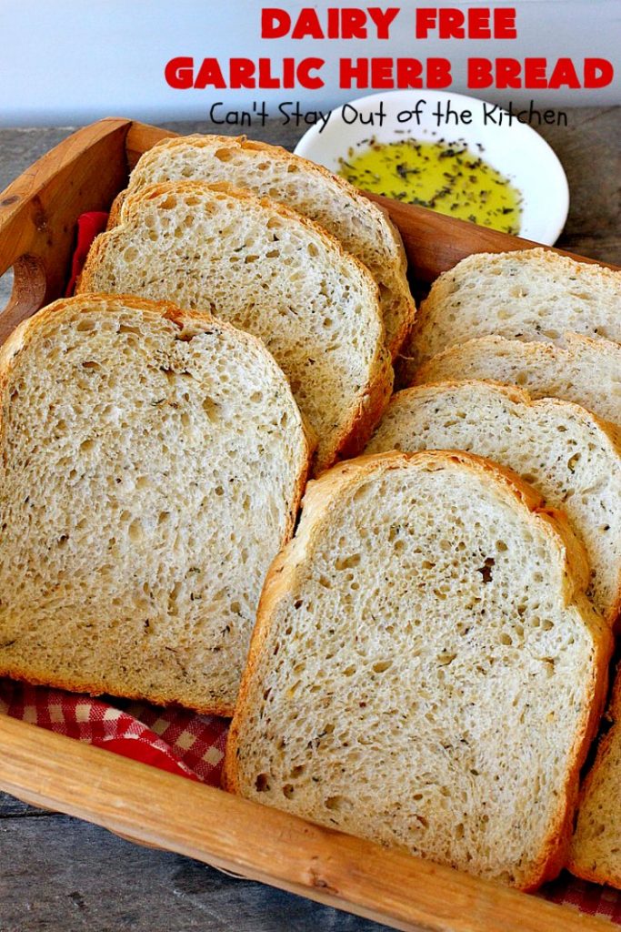 Dairy Free Garlic Herb Bread | Can't Stay Out of the Kitchen | this fabulous homemade #bread takes only 5 minutes to prepare since it's made in the #breadmaker. It's terrific as a dinner bread served with dipping oil & herbs. #Easter #MothersDay #FathersDay #holiday