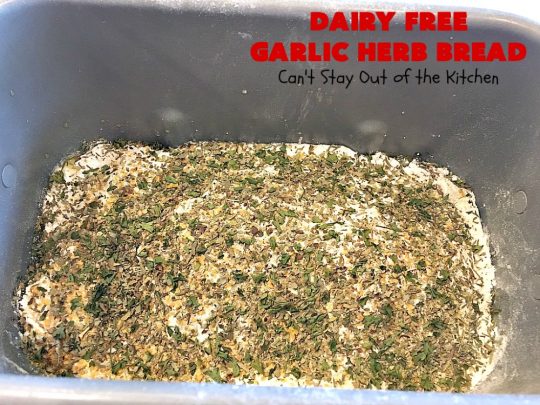 Dairy Free Garlic Herb Bread | Can't Stay Out of the Kitchen | this fabulous homemade #bread takes only 5 minutes to prepare since it's made in the #breadmaker. It's terrific as a dinner bread served with dipping oil & herbs. #Easter #MothersDay #FathersDay #holiday