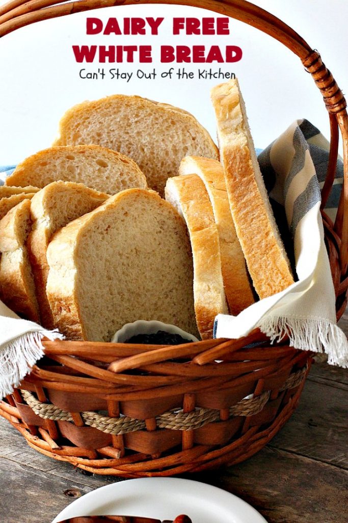 Dairy Free White Bread | Can't Stay Out of the Kitchen | This delicious homemade #bread is so quick & easy since it's made in the #breadmaker! This #dairyfree version is great for family members with lactose intolerance. Great for family or company dinners.