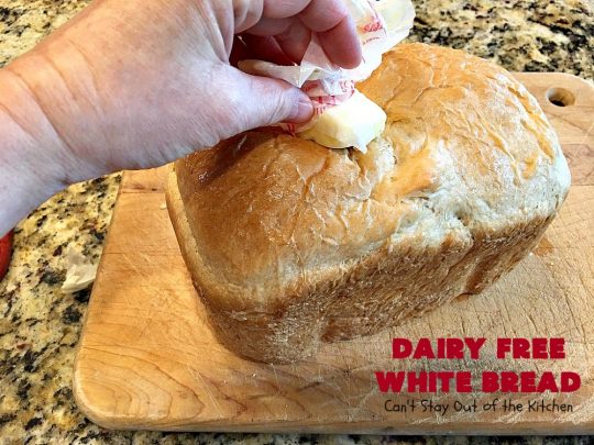 Dairy Free White Bread | Can't Stay Out of the Kitchen | This delicious homemade #bread is so quick & easy since it's made in the #breadmaker! This #dairyfree version is great for family members with lactose intolerance. Great for family or company dinners.