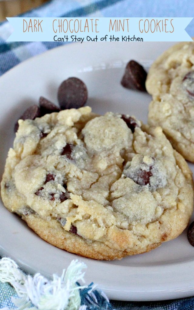 Dark Chocolate Mint Cookies | Can't Stay Out of the Kitchen | One of the best #chocolate #mint #cookies ever! #dessert