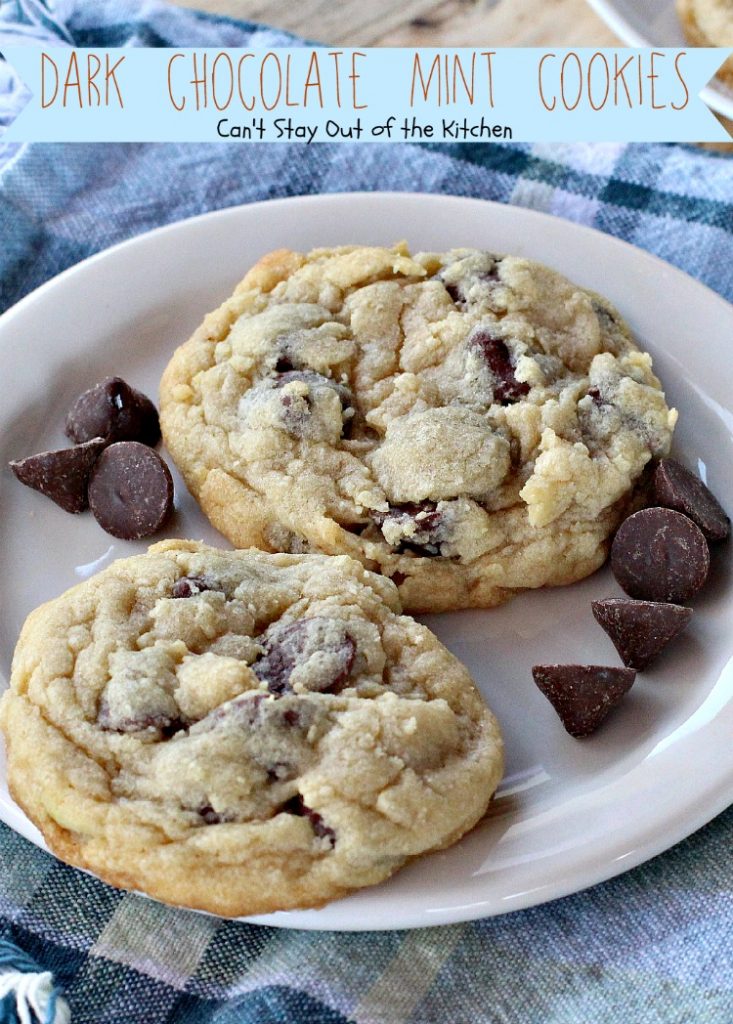 Dark Chocolate Mint Cookies | Can't Stay Out of the Kitchen | One of the best #chocolate #mint #cookies ever! #dessert