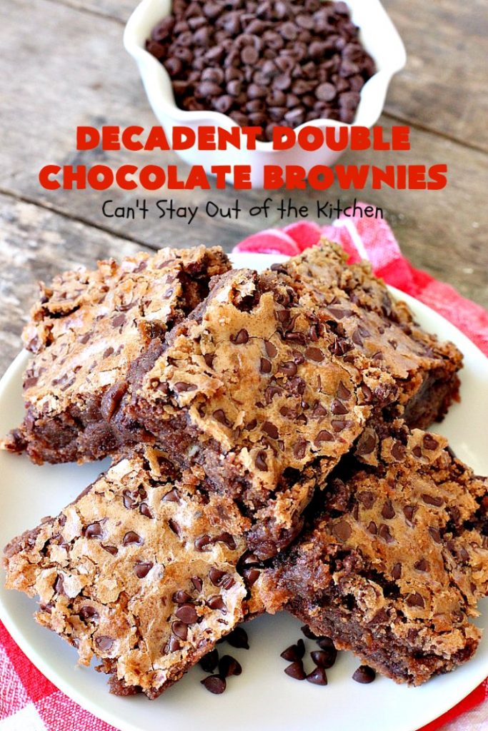 Decadent Double Chocolate Brownies | Can't Stay Out of the Kitchen | these decadent #brownies just dissolve in your mouth. They are so awesome & the perfect #dessert for summer #holiday fun, backyard barbecues or potlucks. #Ghirardelli #chocolate