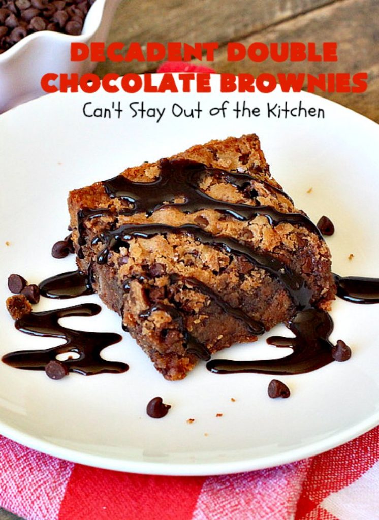 Decadent Double Chocolate Brownies | Can't Stay Out of the Kitchen | these decadent #brownies just dissolve in your mouth. They are so awesome & the perfect #dessert for summer #holiday fun, backyard barbecues or potlucks. #Ghirardelli #chocolate