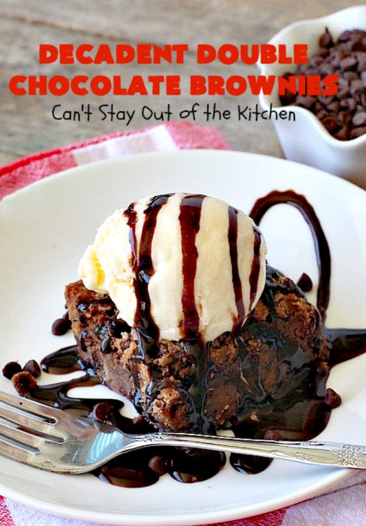 Decadent Double Chocolate Brownies | Can't Stay Out of the Kitchen | these decadent #brownies just dissolve in your mouth. They are so awesome & the perfect #dessert for summer #holiday fun, backyard barbecues or potlucks. #Ghirardelli #chocolate