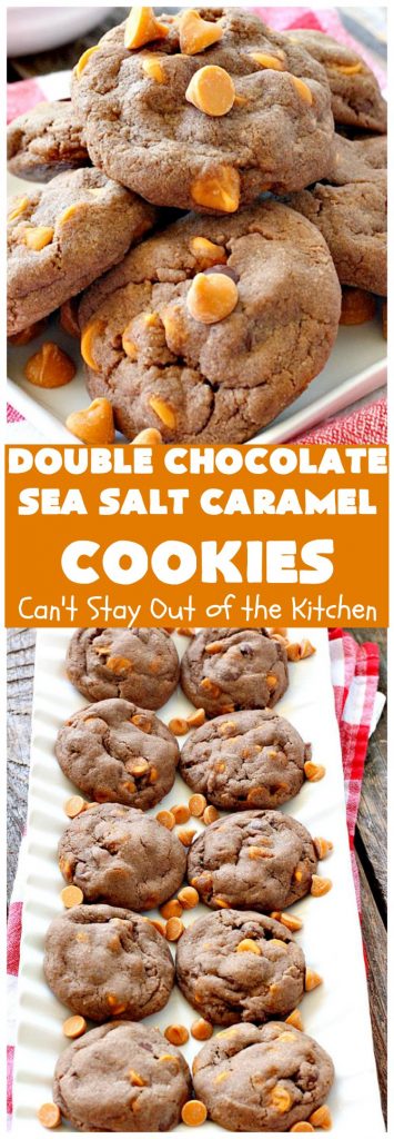 Double Chocolate Sea Salt Caramel Cookies | Can't Stay Out of the Kitchen 