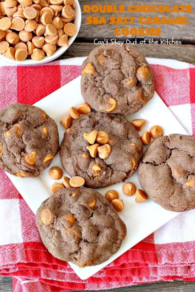 Double Chocolate Sea Salt Caramel Cookies | Can't Stay Out of the Kitchen | these are the best sea salt #caramel #cookies ever! This cookie has both cocoa & #chocolate chips in the batter. They are so rich & decadent you won't be able to stop at just one! #dessert