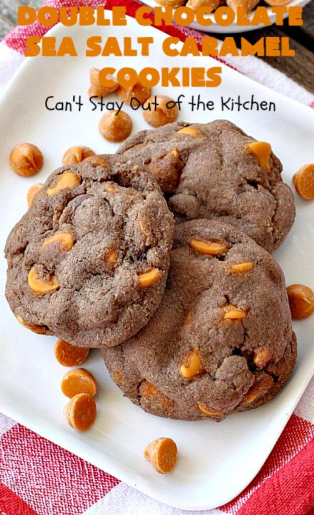 Double Chocolate Sea Salt Caramel Cookies | Can't Stay Out of the Kitchen | these are the best sea salt #caramel #cookies ever! This cookie has both cocoa & #chocolate chips in the batter. They are so rich & decadent you won't be able to stop at just one! #dessert