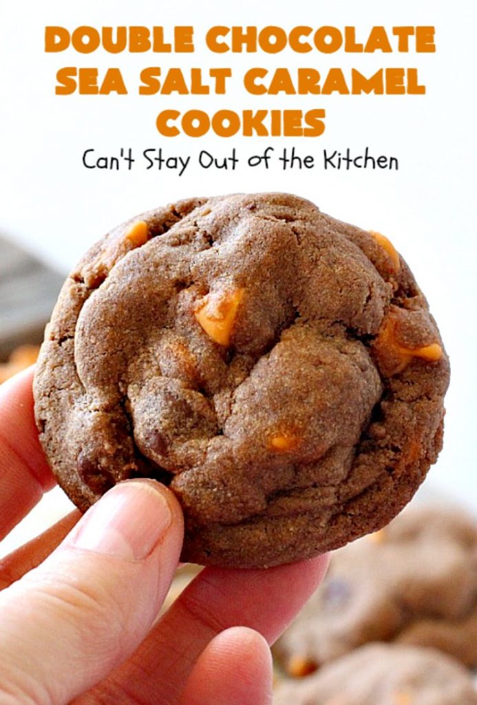 Double Chocolate Sea Salt Caramel Cookies | Can't Stay Out of the Kitchen | these are the best sea salt #caramel #cookies ever! This cookie has both cocoa & #chocolate chips in the batter. They are so rich & decadent you won't be able to stop at just one! #dessert