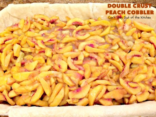 Double Crust Peach Cobbler | Can't Stay Out of the Kitchen | this heavenly #peachcobbler will have you drooling! Make with fresh or canned #peaches. Perfect #dessert for summer.