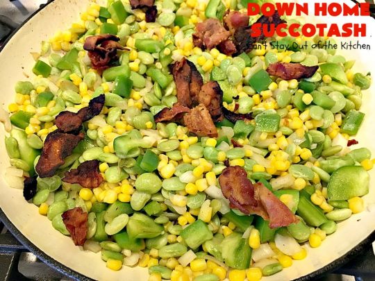 Down Home Succotash | Can't Stay Out of the Kitchen | this is my favorite way to enjoy #succotash. This easy #recipe includes #bacon & Roma #tomatoes along with the #corn & #limabeans. It's a terrific #sidedish for company or family dinners. #glutenfree