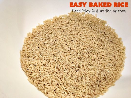 Easy Baked Rice | Can't Stay Out of the Kitchen | this delectable #rice uses only 6 ingredients! It's so easy - it's a dump and bake #recipe. This is a great #sidedish for #holidays like #MothersDay or #FathersDay. #casserole #parmesan #mushrooms