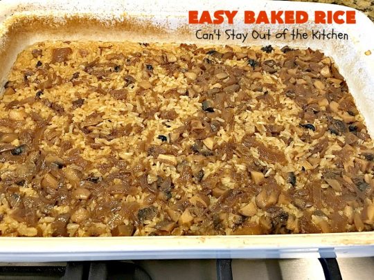 Easy Baked Rice | Can't Stay Out of the Kitchen | this delectable #rice uses only 6 ingredients! It's so easy - it's a dump and bake #recipe. This is a great #sidedish for #holidays like #MothersDay or #FathersDay. #casserole #parmesan #mushrooms