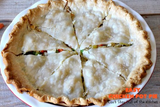 Easy Chicken Pot Pie | Can't Stay Out of the Kitchen | this delightful #GooseberryPatch #recipe uses only 7 ingredients! It takes 10 minutes to prepare & 45 minutes to bake. Perfect for company or #holiday dinners. Easiest #ChickenPotPie you'll ever make. #PotPie #EasyChickenPotPie #Chicken