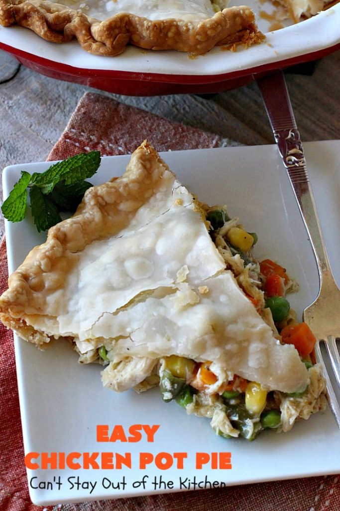 Easy Chicken Pot Pie | Can't Stay Out of the Kitchen | this delightful #GooseberryPatch #recipe uses only 7 ingredients! It takes 10 minutes to prepare & 45 minutes to bake. Perfect for company or #holiday dinners. Easiest #ChickenPotPie you'll ever make. #PotPie #EasyChickenPotPie #Chicken
