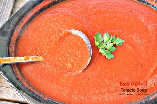 Easy Crockpot Tomato Soup | Can't Stay Out of the Kitchen | this delicious homemade #tomato #soup is amazing comfort food. It's so easy since it's made in the #slowcooker. #glutenfree & #vegan if you eliminate the #parmesancheese as a garnish.