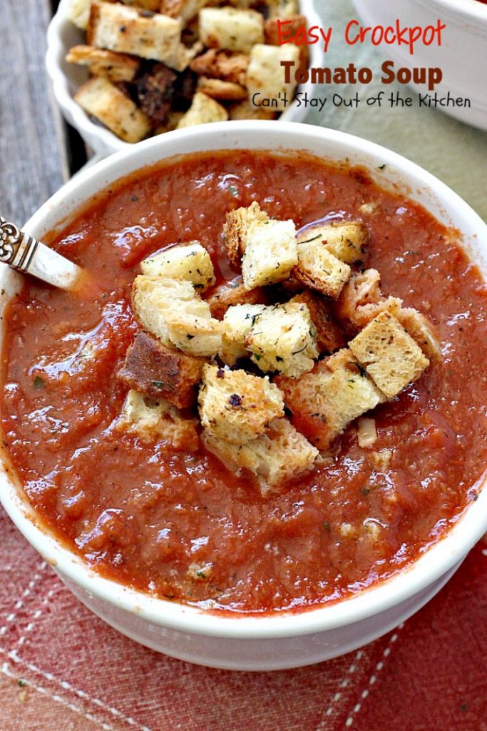 Easy Crockpot Tomato Soup | Can't Stay Out of the Kitchen | this delicious homemade #tomato #soup is amazing comfort food. It's so easy since it's made in the #slowcooker. #glutenfree & #vegan if you eliminate the #parmesancheese as a garnish.