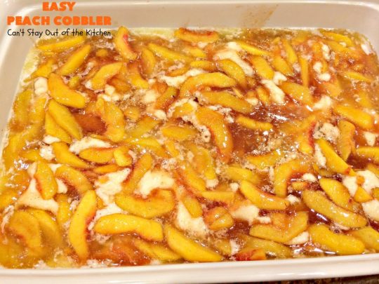 Easy Peach Cobbler | Can't Stay Out of the Kitchen | fantastic #peachcobbler recipe that's perfect for a #summer #dessert. #peaches