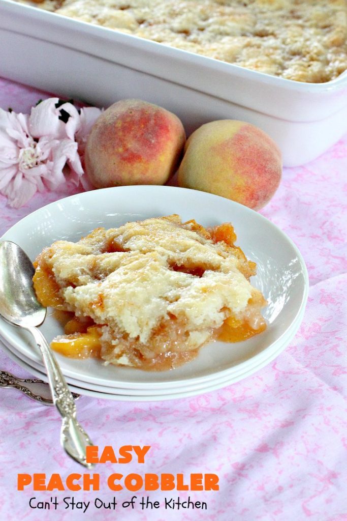 Easy Peach Cobbler | Can't Stay Out of the Kitchen | fantastic #peachcobbler recipe that's perfect for a #summer #dessert. #peaches