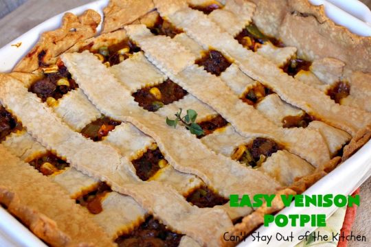 Easy Venison Potpie | Can't Stay Out of the Kitchen | this easy #Potpie #recipe will knock your socks off! If you have family members that hunt, this is a fantastic way to use up ground or chunk #venison. #DeerMeat #EasyVenisonPotPie