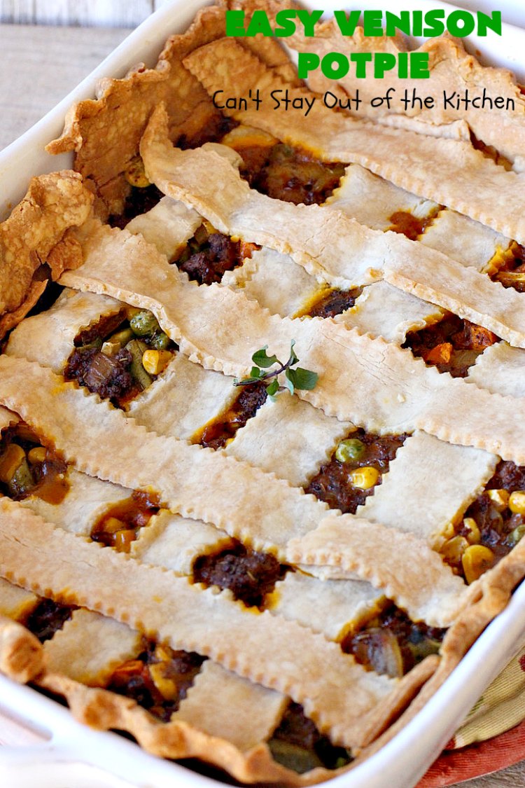 Easy Venison Potpie | Can't Stay Out of the Kitchen | this easy #Potpie #recipe will knock your socks off! If you have family members that hunt, this is a fantastic way to use up ground or chunk #venison. #DeerMeat #EasyVenisonPotPie
