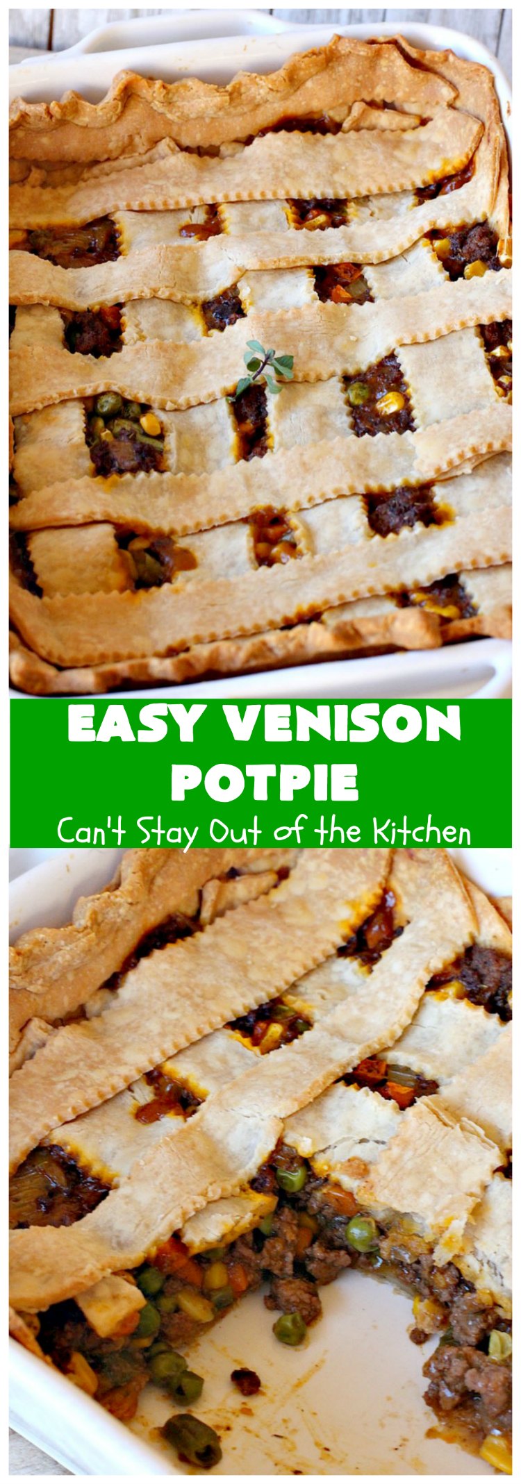 Easy Venison Potpie | Can't Stay Out of the Kitchen | this easy #Potpie #recipe will knock your socks off! If you have family members that hunt, this is a fantastic way to use up ground or chunk #venison. #DeerMeat #EasyVenisonPotPie
