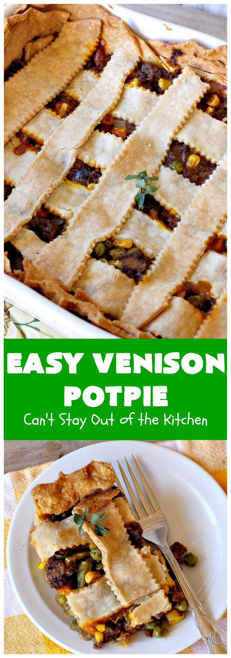 Easy Venison Potpie | Can't Stay Out of the Kitchen | this easy #Potpie #recipe will knock your socks off! If you have family members that hunt, this is a fantastic way to use up ground or chunk #venison. #DeerMeat #EasyVenisonPotPie