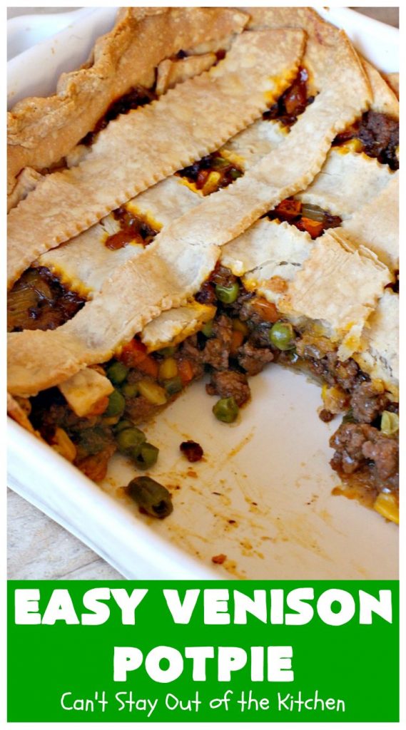 Easy Venison Potpie | Can't Stay Out of the Kitchen | this easy #Potpie #recipe will knock your socks off! If you have family members that hunt, this is a fantastic way to use up ground or chunk #venison. #DeerMeat #EasyVenisonPotPie
