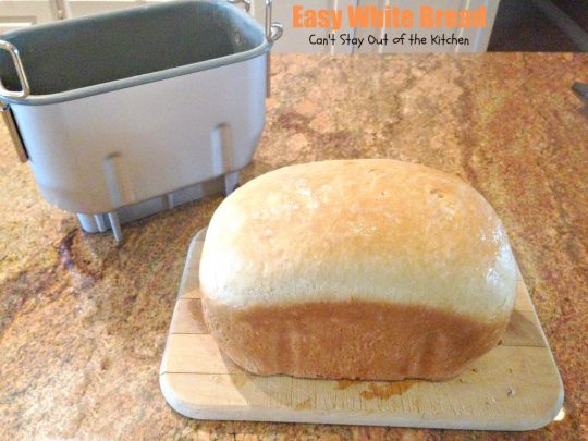 Easy White Bread | Can't Stay Out of the Kitchen | this easy homemade #bread recipe is made in the #breadmaker. It makes a delicious 2-pound loaf.