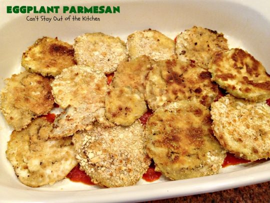 Eggplant Parmesan | Can't Stay Out of the Kitchen | this is my favorite #recipe for #EggplantParmesan. It's absolutely scrumptious & terrific for a side dish or as a main dish for #MeatlessMondays. It's gooey & cheesy from #Parmesan & #MozzarellaCheese. #Italian #ItalianMainDish #eggplant #BestEggplantParmesan
